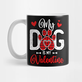 My Dog Is My Valentine Shirt Dog Valentines Day Costume Mug